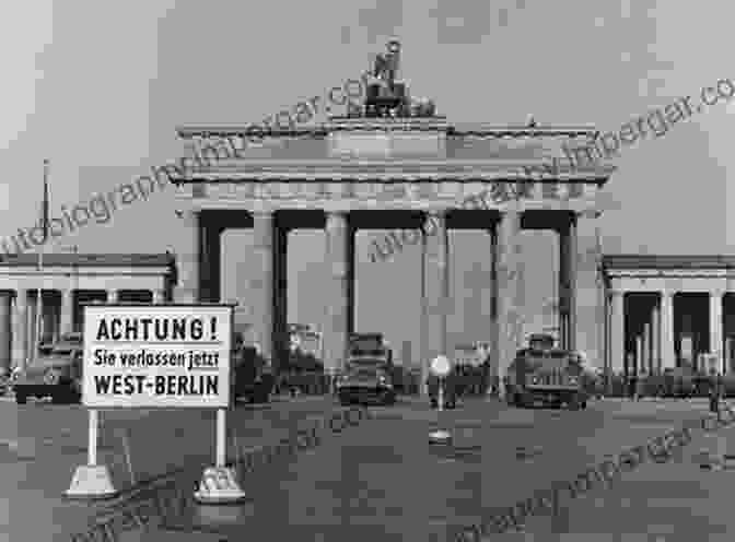 A Photograph Of Berlin's Iconic Brandenburg Gate Taken During The Cold War Era. End Of A Berlin Diary