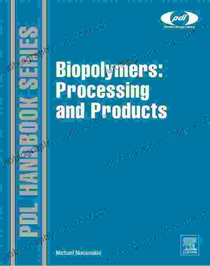 Biopolymers Processing And Products Book Cover Biopolymers: Processing And Products (Plastics Design Library)