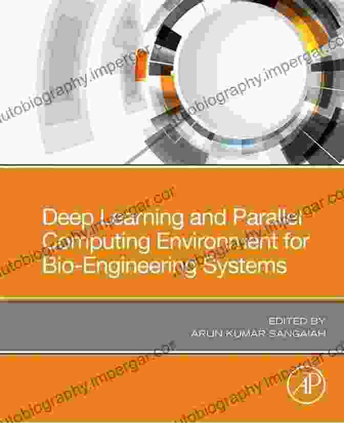 Deep Learning And Parallel Computing In Bioengineering Deep Learning And Parallel Computing Environment For Bioengineering Systems