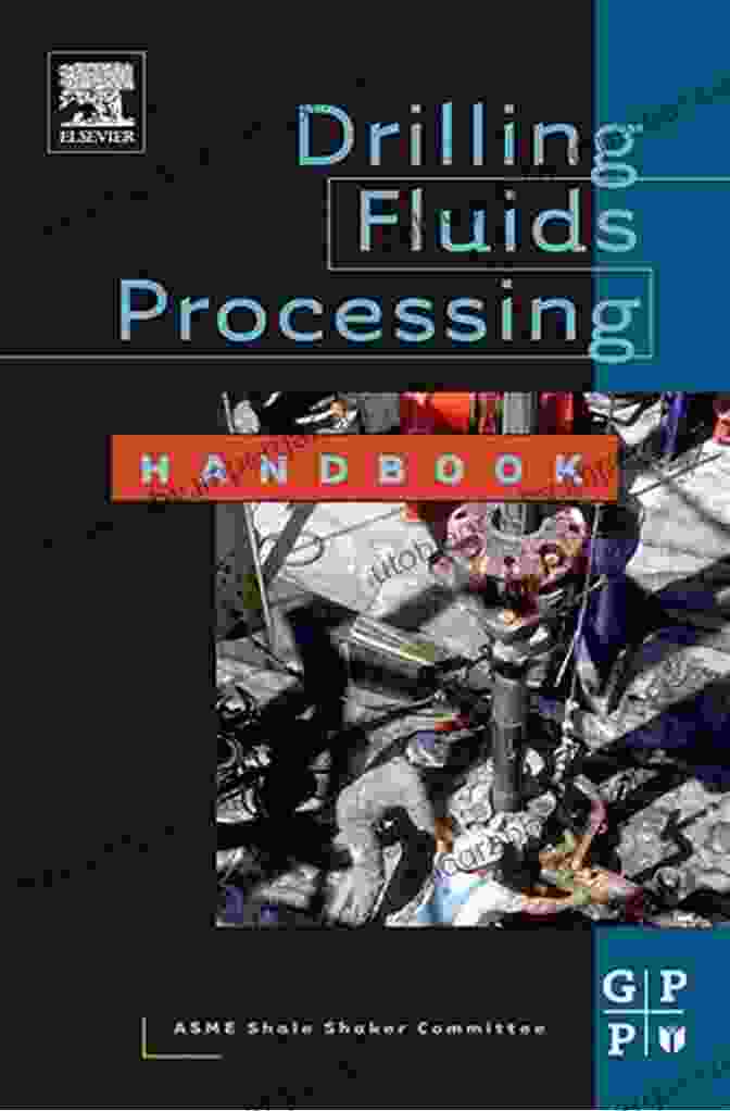 Drilling Fluid Additives Drilling Fluids Processing Handbook