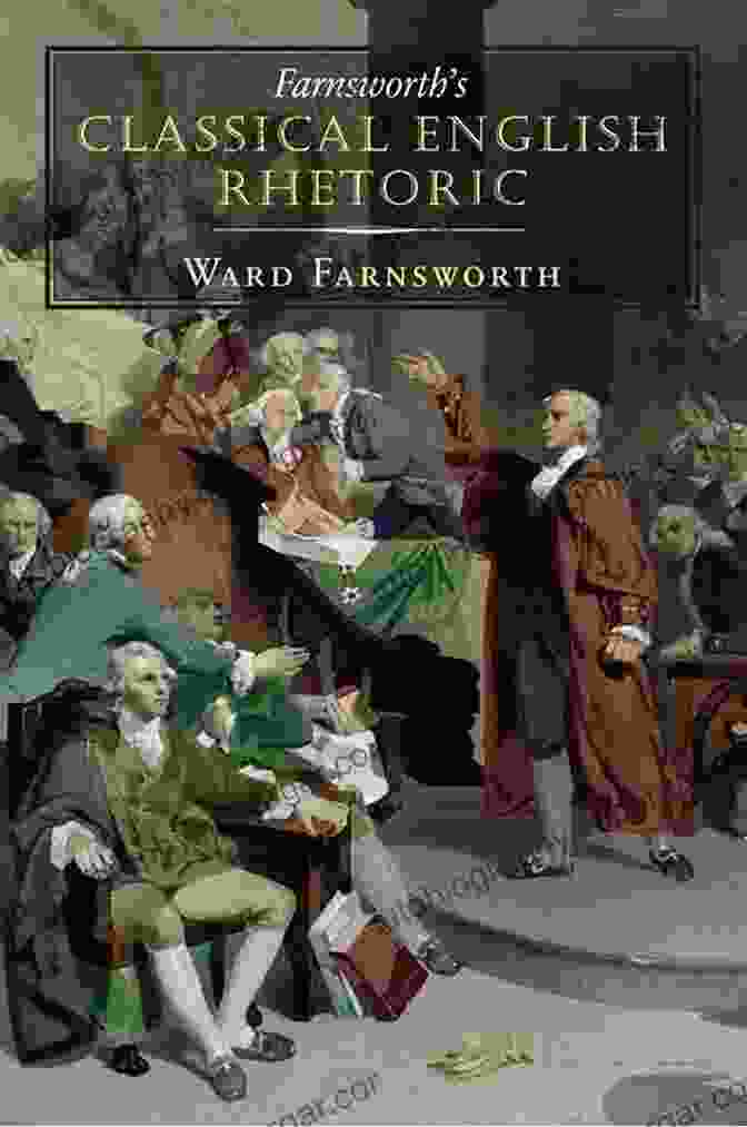 Farnsworth Classical English Rhetoric Book Cover Farnsworth S Classical English Rhetoric Ward Farnsworth