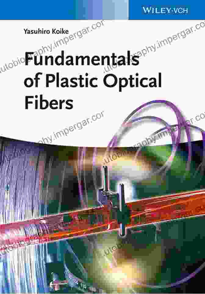 Fundamentals Of Plastic Optical Fibers Book Fundamentals Of Plastic Optical Fibers