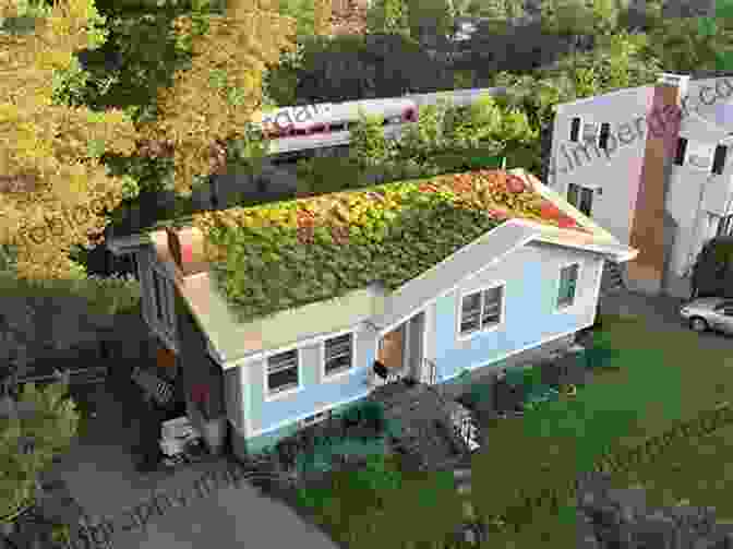 Image Of A Green Roof The Integrative Design Guide To Green Building: Redefining The Practice Of Sustainability (Wiley In Sustainable Design 1)