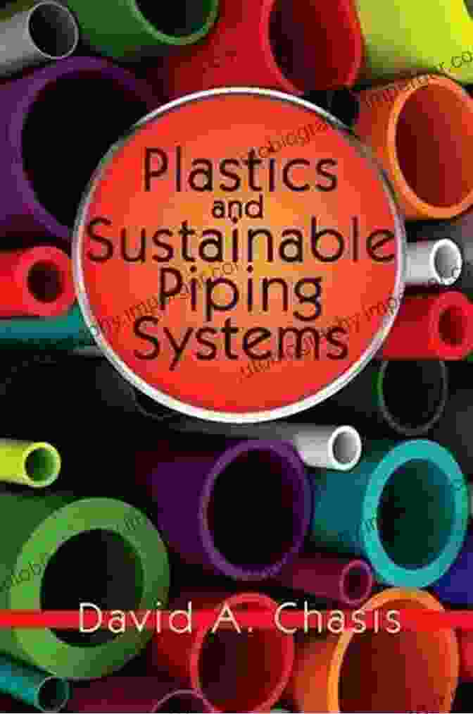 Plastics And Sustainable Piping Systems: A Guidebook Plastics And Sustainable Piping Systems