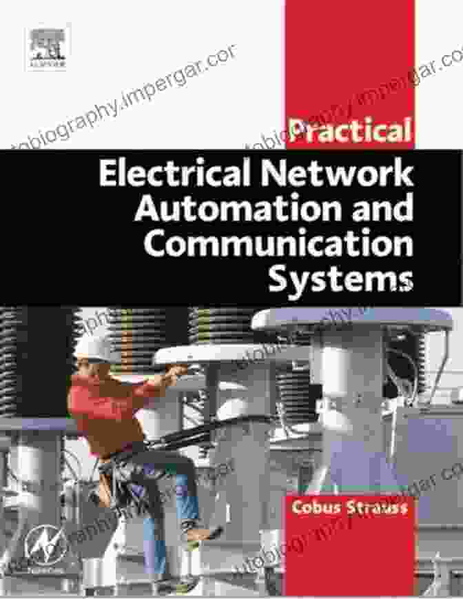 Practical Electrical Network Automation And Communication Systems Practical Electrical Network Automation And Communication Systems (IDC Technology (Paperback))