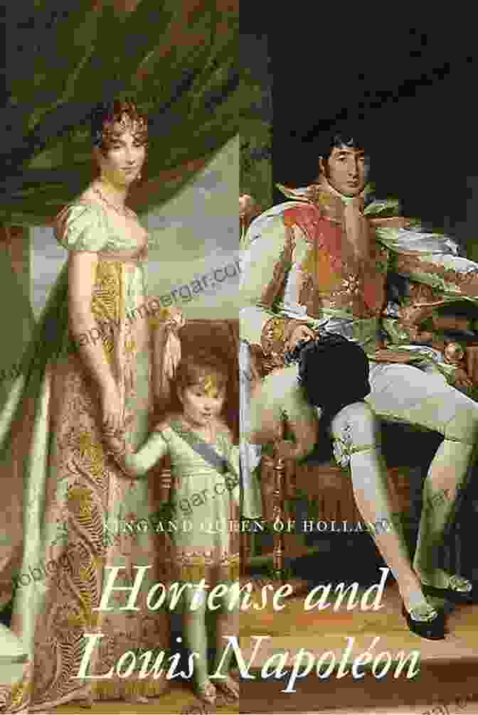 Queen Hortense With Her Husband, Louis Bonaparte, King Of Holland The Memoirs Of Queen Hortense Vol I