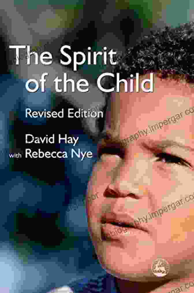 The Spirit Of The Child Revised Edition The Spirit Of The Child: Revised Edition