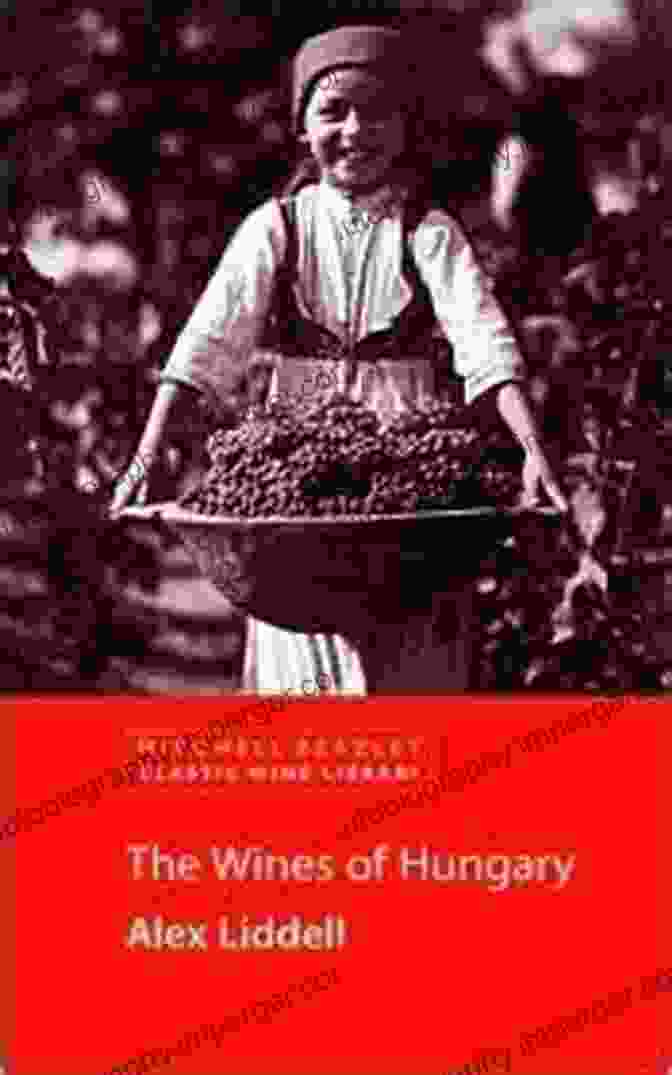 The Wines Of Hungary Book Cover By Alex Liddell The Wines Of Hungary Alex Liddell