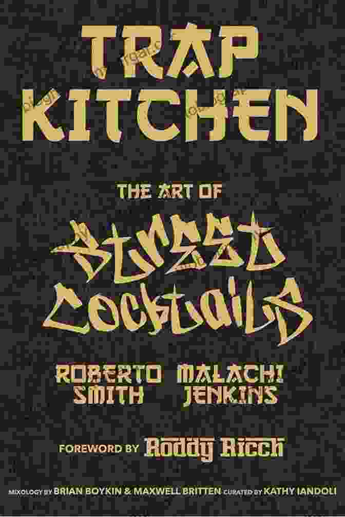 Trap Kitchen: The Art of Street Cocktails