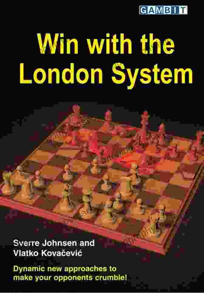 Win With The London System Sverre Chess Openings Book Win With The London System (Sverre S Chess Openings)