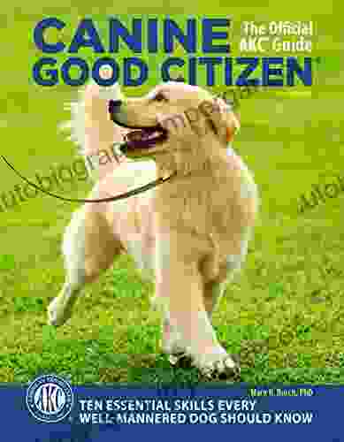 Canine Good Citizen 2nd Edition: 10 Essential Skills Every Well Mannered Dog Should Know