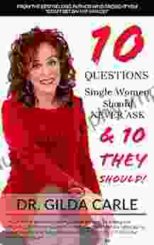 10 QUESTIONS Single Women Should NEVER ASK 10 THEY SHOULD (Relationship 1)