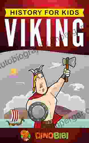 Viking: History For Kids: A Captivating Guide To The Viking Age And Norse Mythology