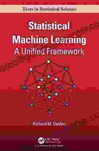 Statistical Machine Learning: A Unified Framework (Chapman Hall/CRC Texts In Statistical Science)