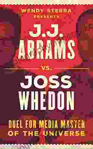 J J Abrams Vs Joss Whedon: Duel For Media Master Of The Universe