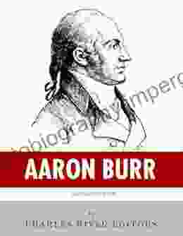 American Legends: The Life Of Aaron Burr