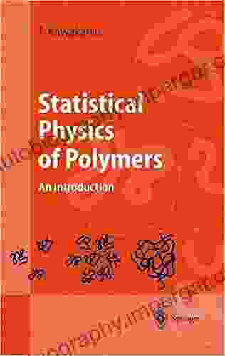 Statistical Physics Of Polymers: An Introduction (Advanced Texts In Physics)