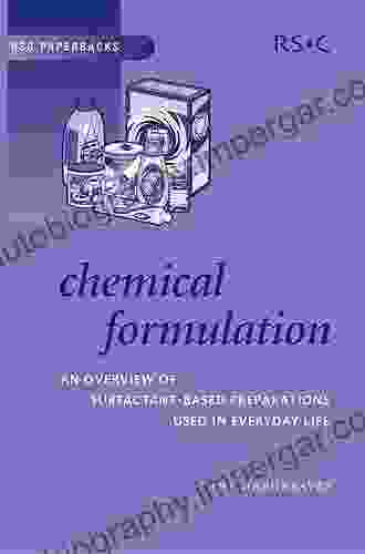 Chemical Formulation: An Overview Of Surfactant Based Chemical Preparations Used In Everyday Life (ISSN 32)