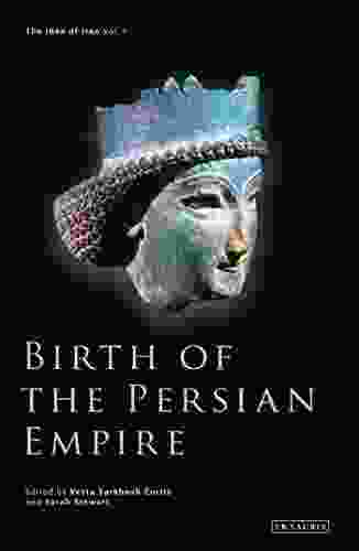 Birth of the Persian Empire (The Idea of Iran)