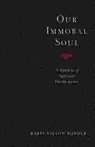 Our Immoral Soul: A Manifesto Of Spiritual Disobedience