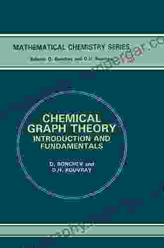 Chemical Graph Theory: Introduction and Fundamentals (Mathematical Chemistry 1)