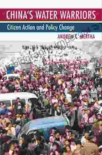 China S Water Warriors: Citizen Action And Policy Change (Cornell Paperbacks)