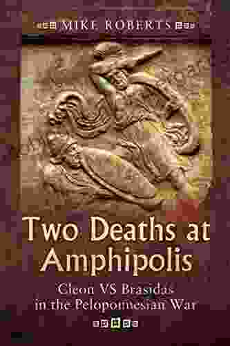 Two Deaths at Amphipolis: Cleon VS Brasidas in the Peloponnesian War