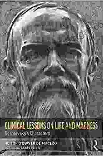 Clinical Lessons On Life And Madness: Dostoevsky S Characters