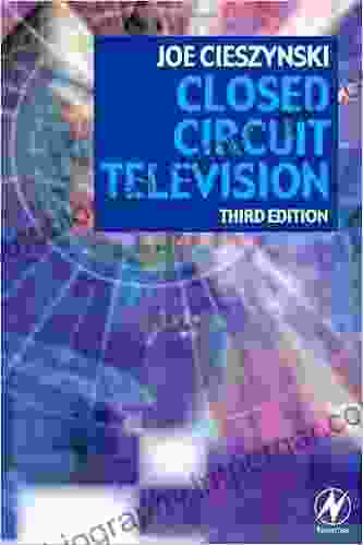 Closed Circuit Television Joe Cieszynski