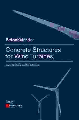 Concrete Structures For Wind Turbines (Beton Kalender Series)