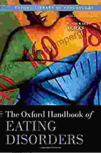 The Oxford Handbook Of Eating Disorders (Oxford Library Of Psychology)