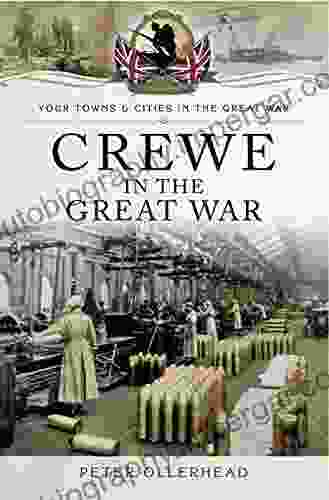 Crewe In The Great War (Your Towns Cities In The Great War)