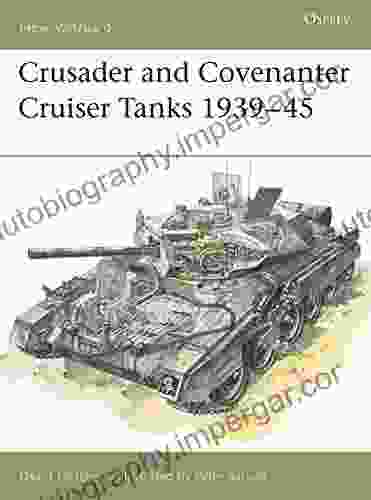 Crusader And Covenanter Cruiser Tanks 1939 45 (New Vanguard 14)