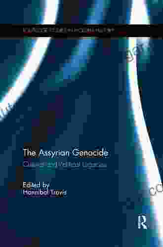 The Assyrian Genocide: Cultural And Political Legacies (Routledge Studies In Modern History)