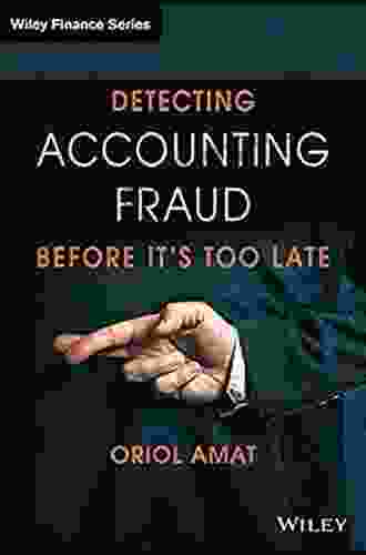 Detecting Accounting Fraud Before It S Too Late (The Wiley Finance Series)