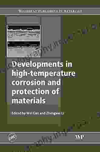 Developments In High Temperature Corrosion And Protection Of Materials (Woodhead Publishing In Metals And Surface Engineering)