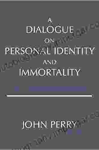 A Dialogue On Personal Identity And Immortality (Hackett Philosophical Dialogues)