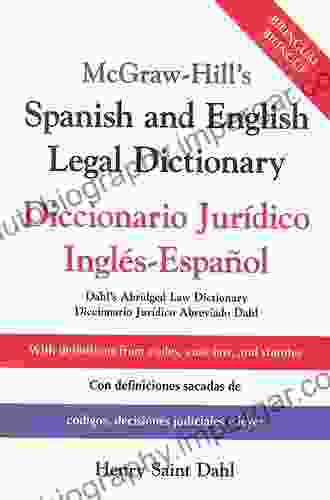 McGraw Hill s Spanish and English Legal Dictionary: Doccionario Juridico Ingles Espanol