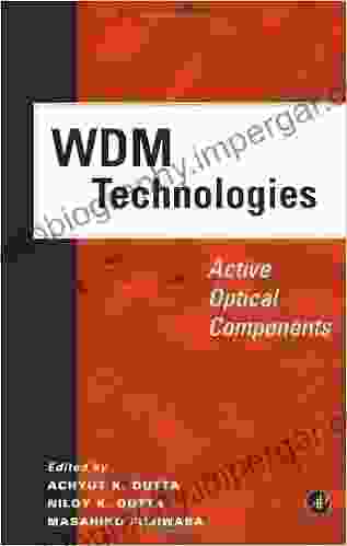 WDM Technologies: Active Optical Components (Optics And Photonics)