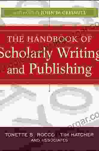 The Handbook Of Scholarly Writing And Publishing