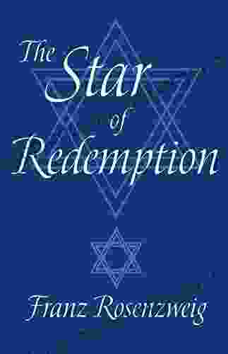 The Star of Redemption Franz Rosenzweig