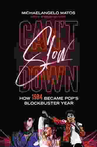 Can T Slow Down: How 1984 Became Pop S Year