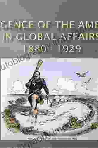 Access To History For The IB Diploma: Emergence Of The Americas In Global Affairs 1880 1929