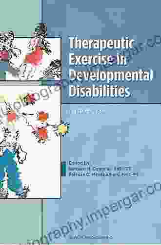 Therapeutic Exercise In Developmental Disabilities Third Edition