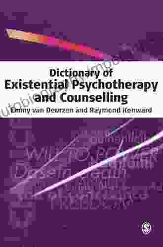 Dictionary Of Existential Psychotherapy And Counselling