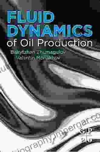 Fluid Dynamics Of Oil Production