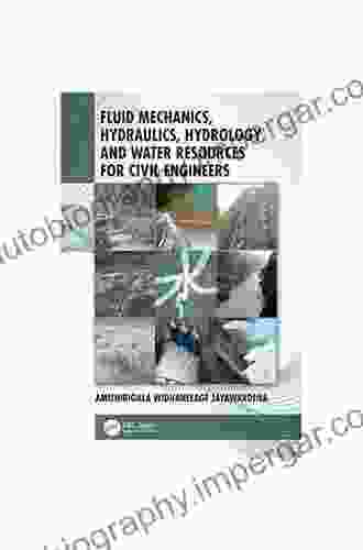 Fluid Mechanics Hydraulics Hydrology And Water Resources For Civil Engineers