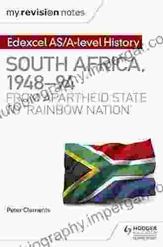 My Revision Notes: Edexcel AS/A Level History South Africa 1948 94: From Apartheid State To Rainbow Nation