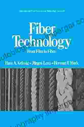 Fiber Technology: From Film To Fiber (International Fiber Science And Technology 4)