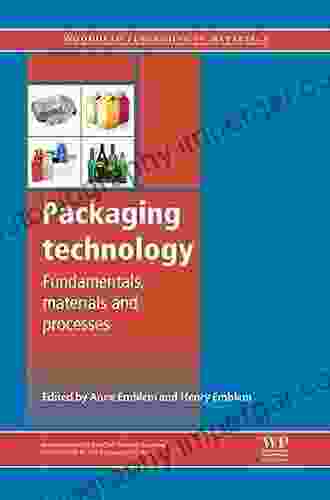 Packaging Technology: Fundamentals Materials and Processes (Woodhead Publishing in Materials)